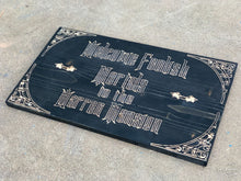 Load image into Gallery viewer, Foolish Mortals Custom Carved SIGN