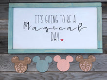 Load image into Gallery viewer, Magical Day Sign