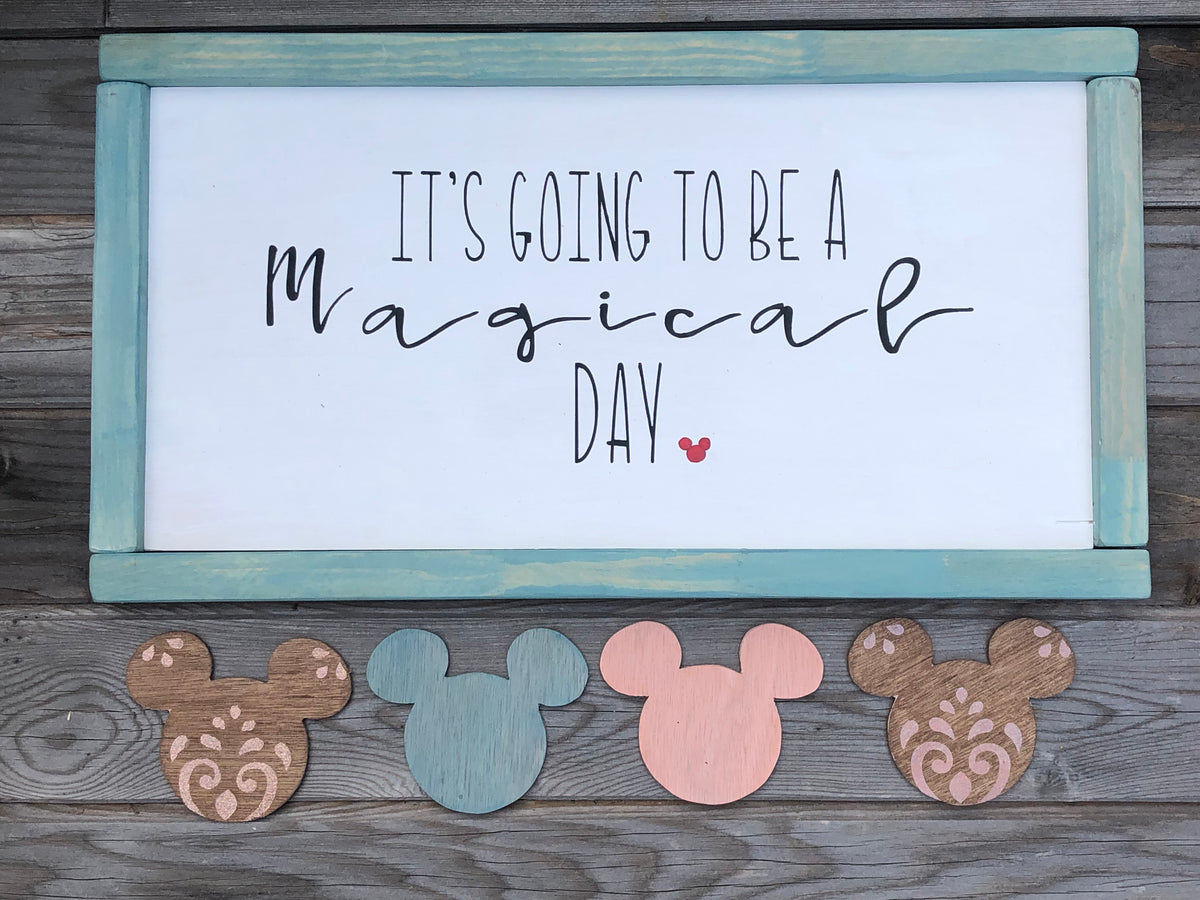 Magical Day Sign – Castlehome Design Co.