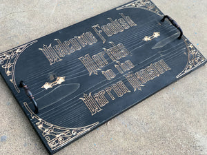 Foolish Mortals Custom/Personalized Carved TRAY
