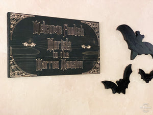 Foolish Mortals Custom Carved SIGN